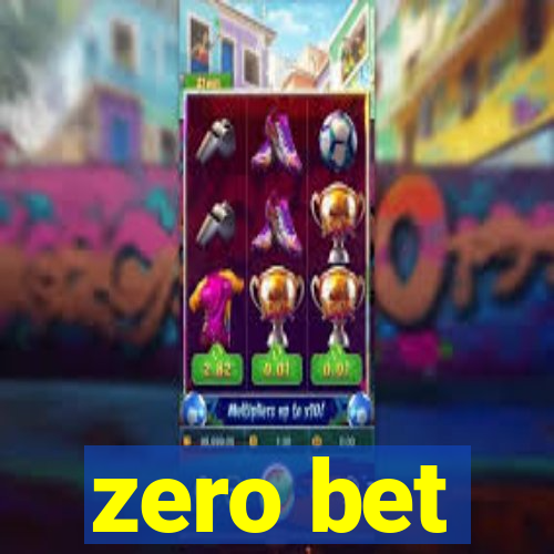 zero bet